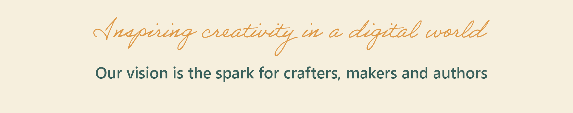 Inspiring creativity in a digital world. Our vision creates the spark for crafters, makers and authors. We are big on ideas for your big plans.